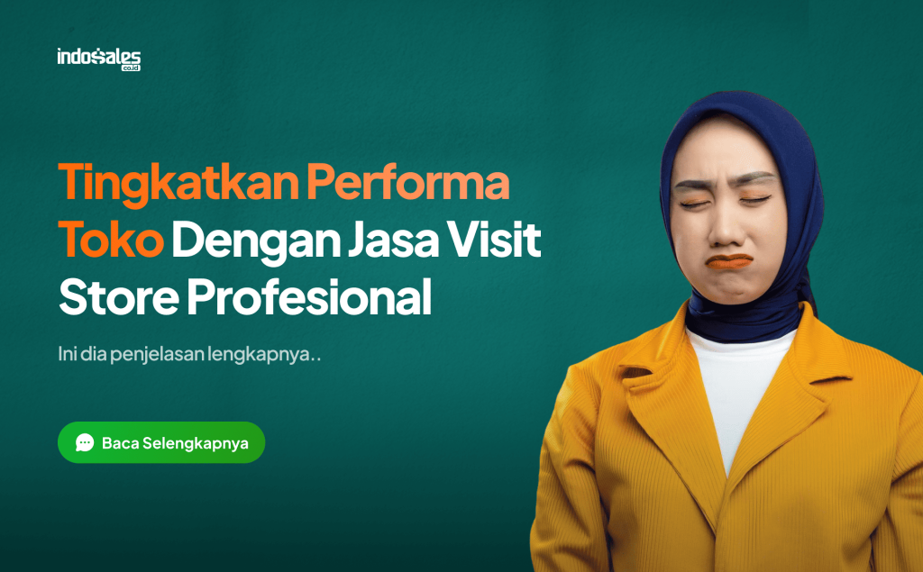 tingkatkan performa toko dengan jasa visit store profesional