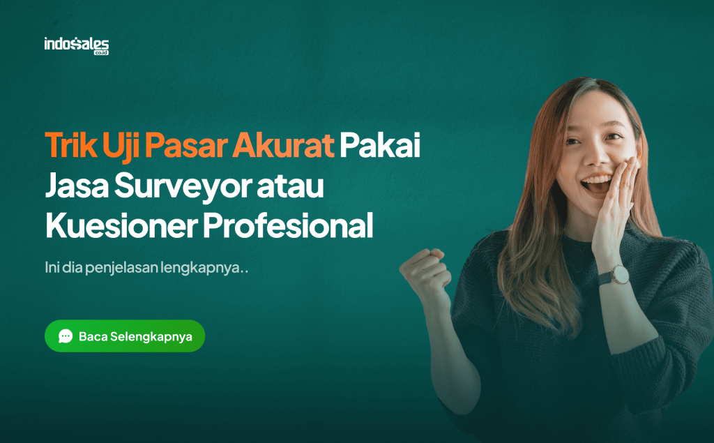 Trik uji pasar akurat pakai jasa surveyor atau kuesioner