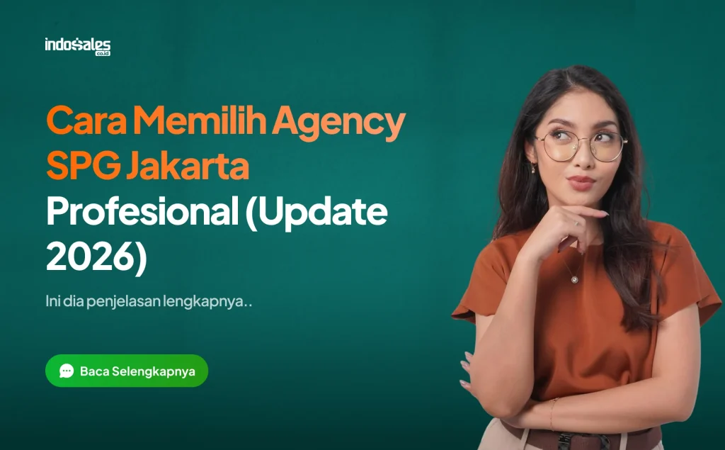 Cara Memilih Agency SPG Jakarta Profesional (Update 2026)