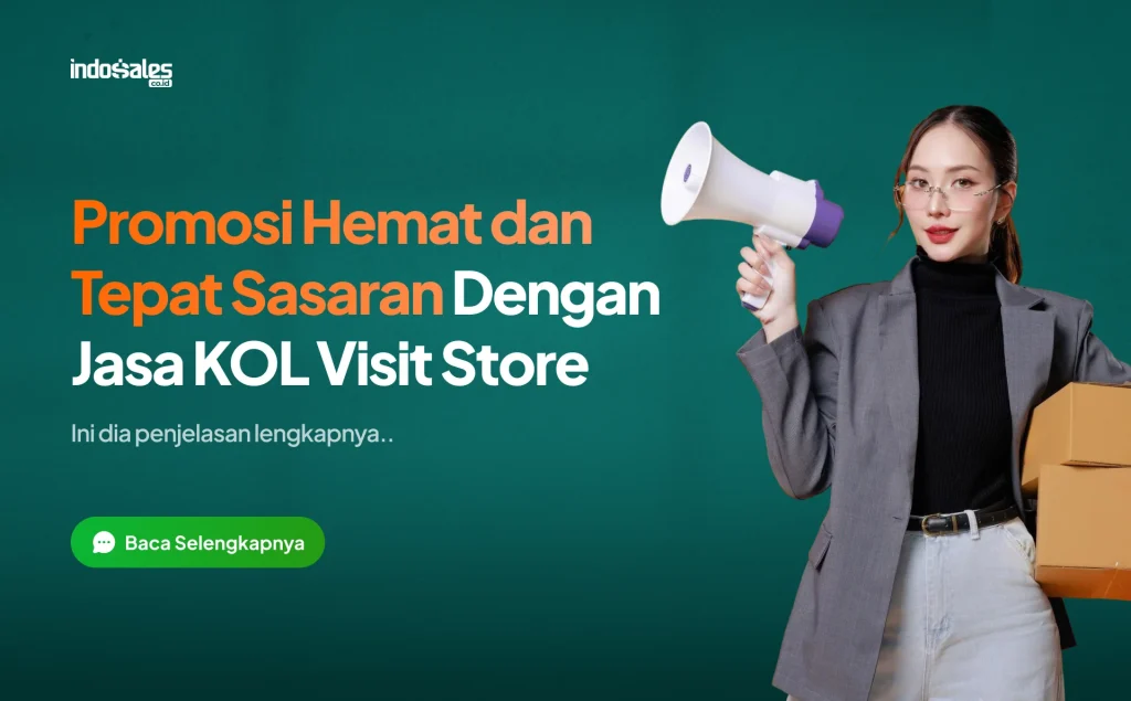 Promosi Hemat dan Tepat Sasaran dengan Jasa KOL Visit Store
